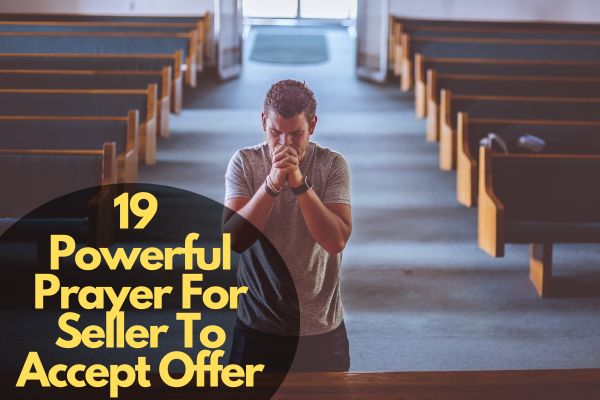 Powerful Prayer For Seller To Accept Offer