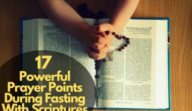 Powerful Prayer Points During Fasting With Scriptures