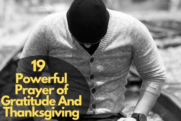 Powerful Prayer Of Gratitude And Thanksgiving