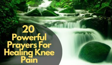 Powerful Prayers For Healing Knee Pain