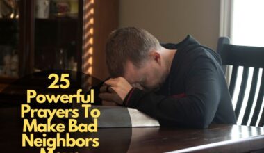 Powerful Prayers To Make Bad Neighbors Move