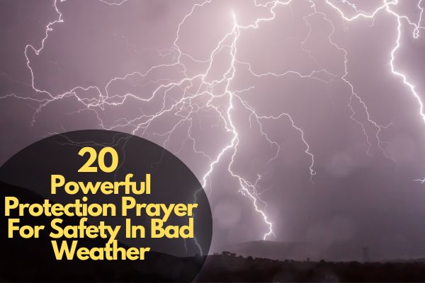 Powerful Protection Prayer For Safety In Bad Weather