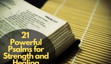 Powerful Psalms For Strength And Healing