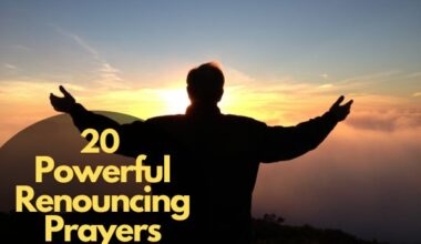 20 Powerful Renouncing Prayers