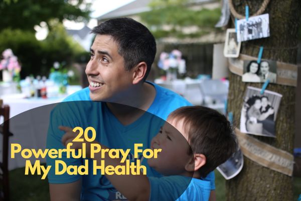 20 Powerful Prayer For My Dad'S Health