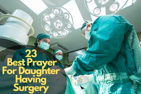 Prayer For Daughter Having Surgery