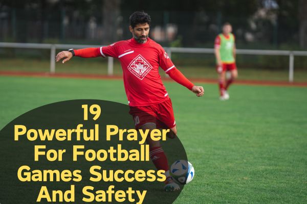 Prayer For Football Games Success And Safety