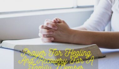 Prayer For Healing And Recovery For A Family Member