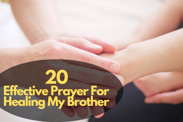 Prayer For Healing My Brother