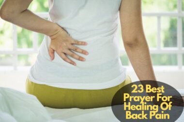 23 Best Prayer For Healing Of Back Pain