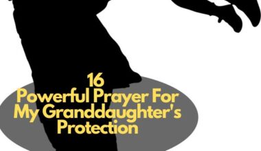 Prayer For My Granddaughter'S Protection