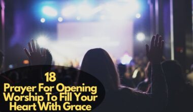Prayer For Opening Worship To Fill Your Heart With Grace