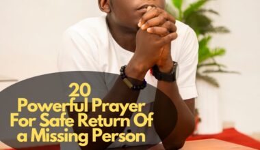 Prayer For Safe Return Of A Missing Person