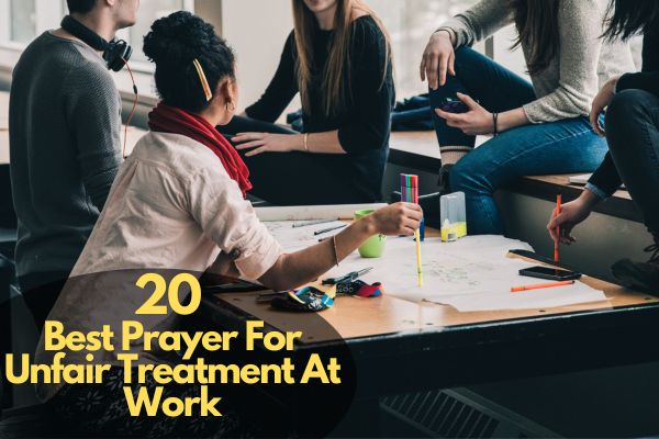 Prayer For Unfair Treatment At Work