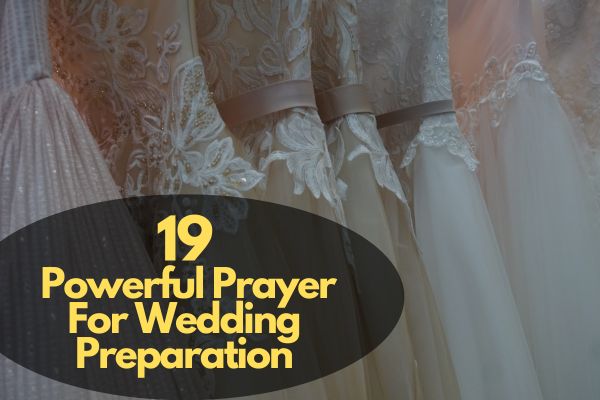19 Powerful Prayer For Wedding Preparation