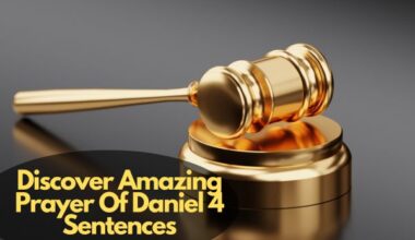 Discover Amazing Prayer Of Daniel 4 Sentences