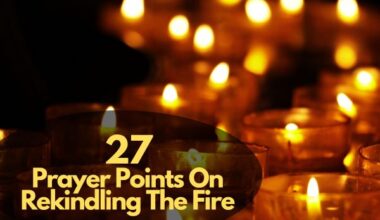 Prayer Points On Rekindling The Fire