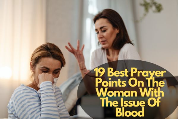 Prayer Points On The Woman With The Issue Of Blood