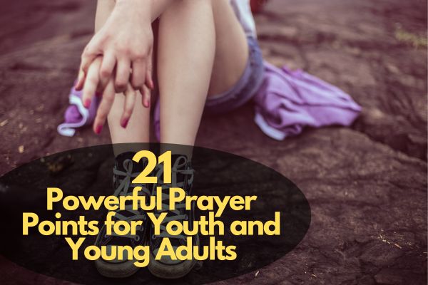 Prayer Points For Youth And Young Adults