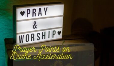 Prayer Points On Divine Acceleration