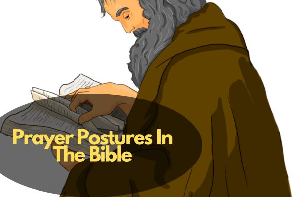 Prayer Postures In The Bible