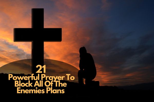 Prayer To Block All Of The Enemies Plans