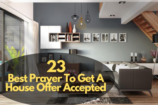 Prayer To Get A House Offer Accepted