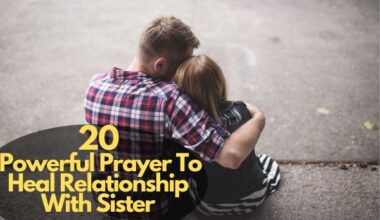 Prayer To Heal Relationship With Sister