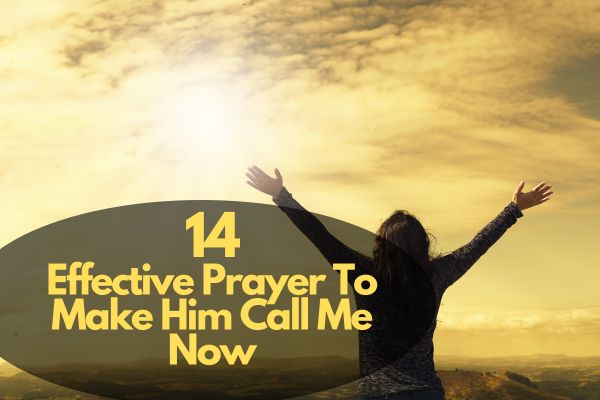 Prayer To Make Him Call Me Now