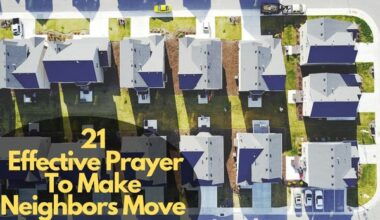 Prayer To Make Neighbors Move