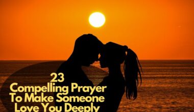 Prayer To Make Someone Love You Deeply