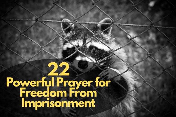 Prayer For Freedom From Imprisonment