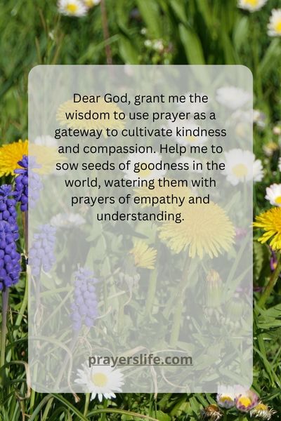 Prayer: A Gateway To Cultivate Kindness And Compassion