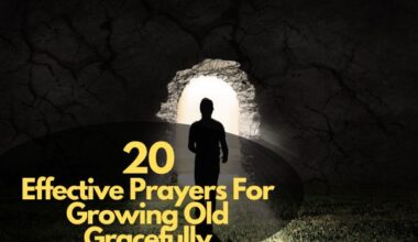 Prayers For Growing Old Gracefully