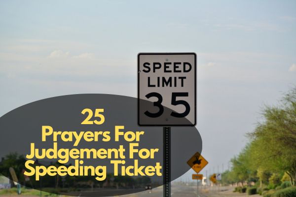 Prayers For Judgement For Speeding Ticket