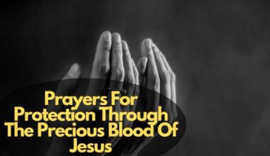 Prayers For Protection Through The Precious Blood Of Jesus