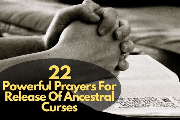 Prayers For Release Of Ancestral Curses