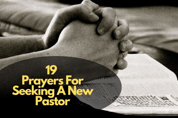 Prayers For Seeking A New Pastor