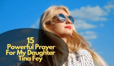 15 Powerful Prayer For My Daughter Tina Fey