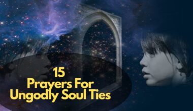 15 Prayers For Ungodly Soul Ties