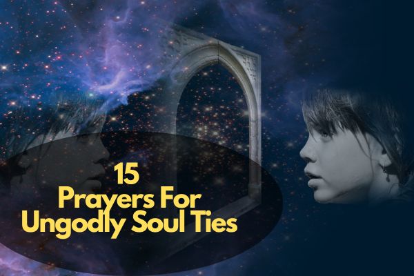 15 Prayers For Ungodly Soul Ties