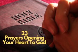23 Powerful Prayers Opening Your Heart To God 23 Powerful Prayers Opening Your Heart To God
