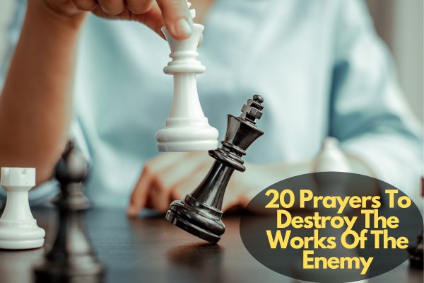 Prayers To Destroy The Works Of The Enemy