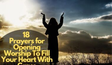 18 Prayers For Opening Worship To Fill Your Heart With Grace