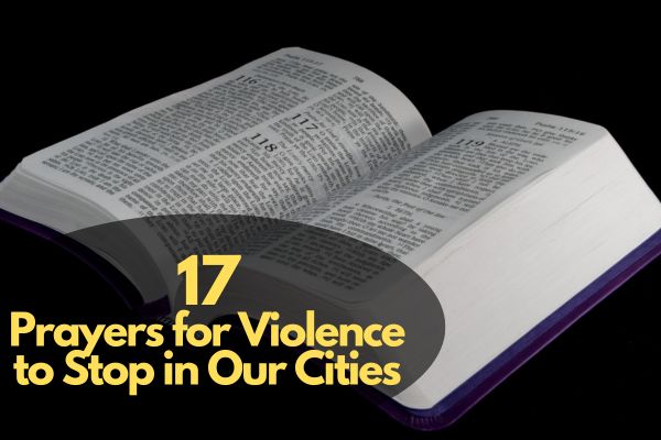 Prayers For Violence To Stop In Our Cities