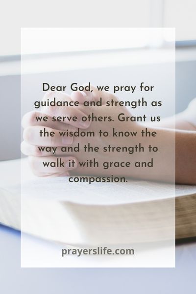 Praying For Guidance And Strength In Service To Others
