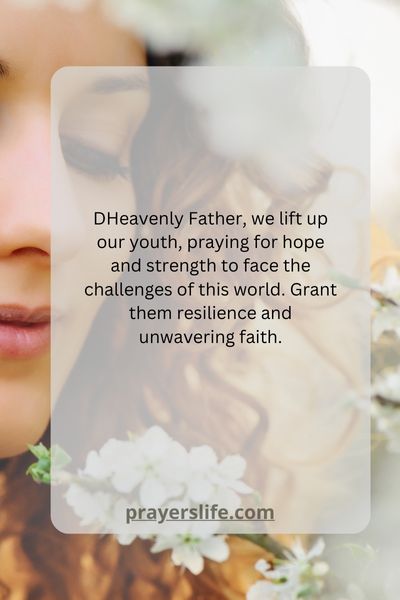 Praying For Hope And Strength In Youth