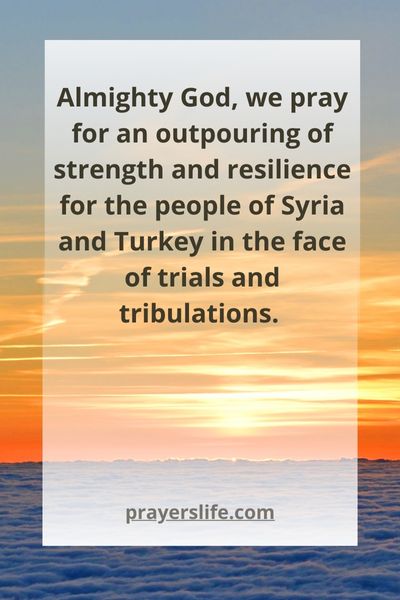 Praying For Strength And Resilience For Syria And Turkey