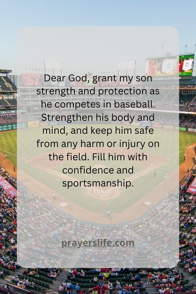 Praying For Strength And Safety In My Sons Baseball Games