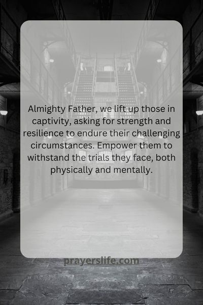Praying For Strength In Captivity